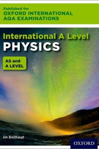Cover of Oxford International AQA Examinations: International A Level Physics