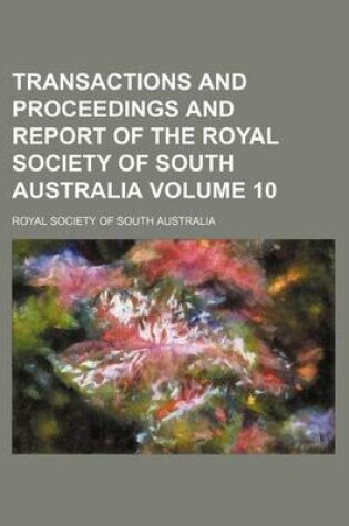 Cover of Transactions and Proceedings and Report of the Royal Society of South Australia Volume 10