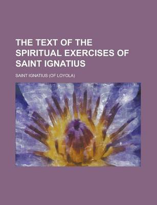 Book cover for The Text of the Spiritual Exercises of Saint Ignatius