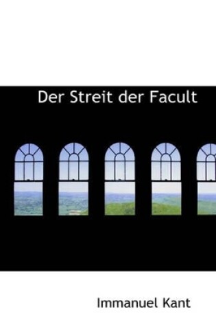 Cover of Der Streit Der Facultaten
