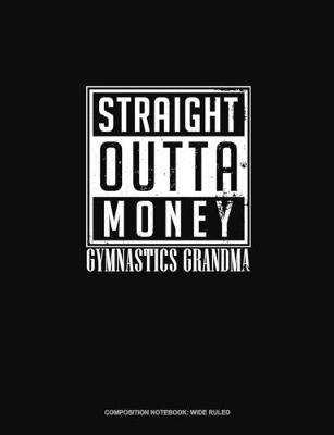 Book cover for Straight Outta Money Gymnastics Grandma