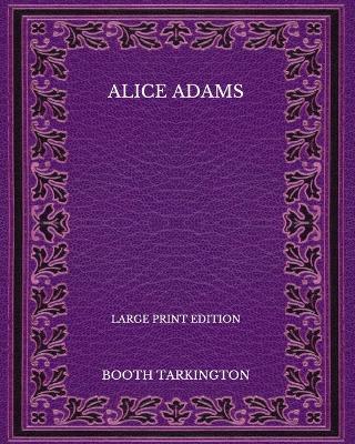 Book cover for Alice Adams - Large Print Edition