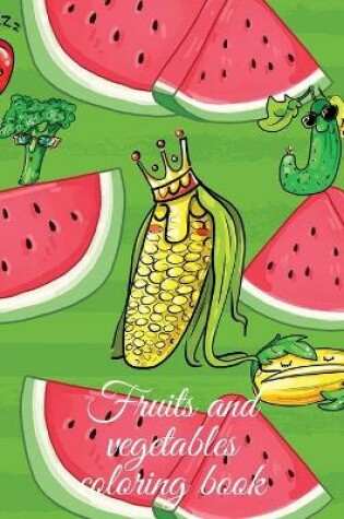 Cover of Fruits and vegetables coloring book