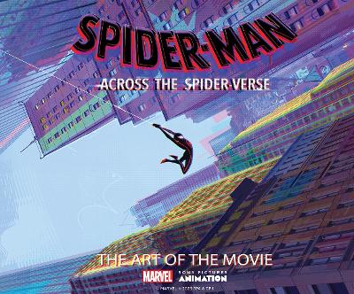 Book cover for Spider-Man: Across the Spider-Verse: The Art of the Movie
