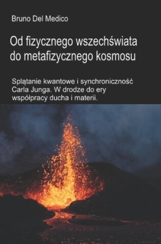 Cover of Od fizycznego wszechświata do metafizycznego kosmosu