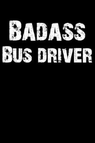 Cover of Badass Bus Driver