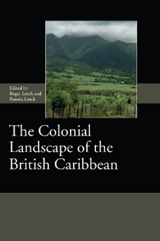 Cover of The Colonial Landscape of the British Caribbean