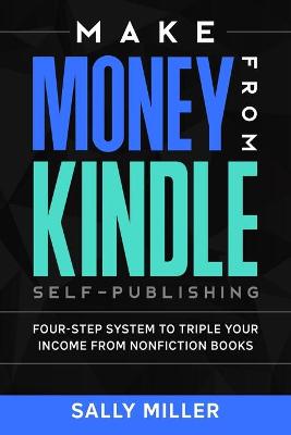Book cover for Make Money From Kindle Self-Publishing