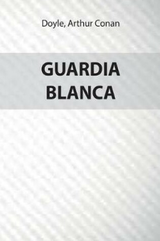 Cover of La Guardia Blanca