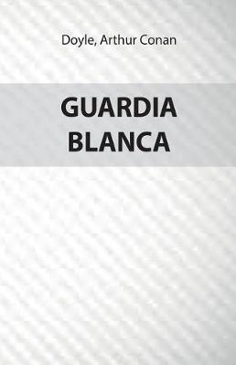 Book cover for La Guardia Blanca