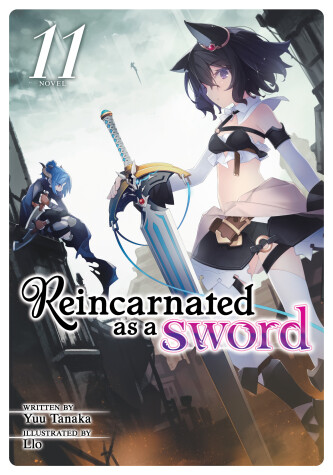 Book cover for Reincarnated as a Sword (Light Novel) Vol. 11