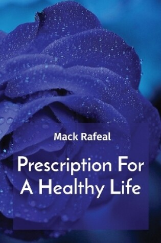 Cover of Prescription For A Healthy Life