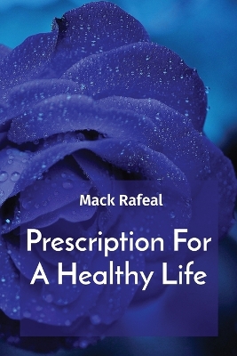 Book cover for Prescription For A Healthy Life