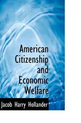 Cover of American Citizenship and Economic Welfare