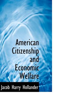 Book cover for American Citizenship and Economic Welfare