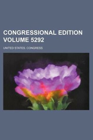 Cover of Congressional Edition Volume 5292