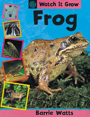Book cover for Watch It Grow: Frog