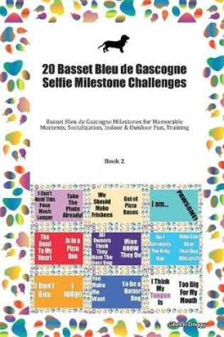 Cover of 20 Basset Bleu de Gascogne Selfie Milestone Challenges