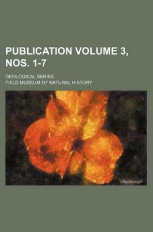 Cover of Publication Volume 3, Nos. 1-7; Geological Series