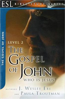 Book cover for The Gospel of John: Who Is Jesus?