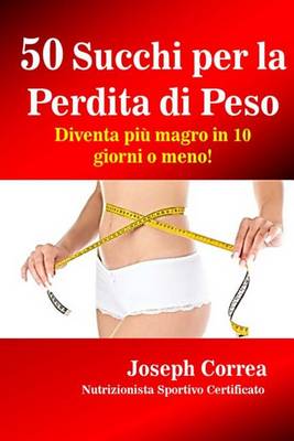 Book cover for 50 Succhi per la Perdita di Peso