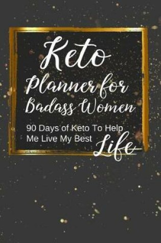 Cover of Keto Planner for Badass Women