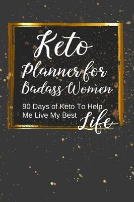 Book cover for Keto Planner for Badass Women