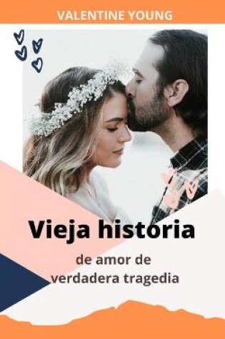Cover of Vieja historia de amor de verdadera tragedia