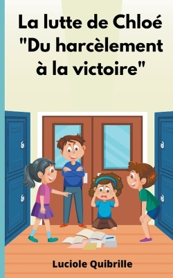 Cover of La lutte de Chloé "Du harcèlement à la victoire"