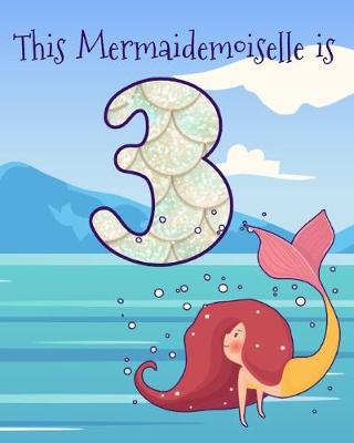 Book cover for This Mermaidemoiselle is 3