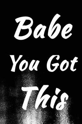 Book cover for Babe You Got This