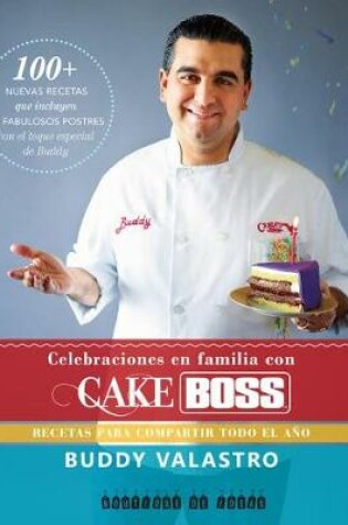 Cover of Celebraciones En Familia Con Cake Boss