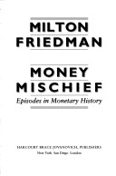 Book cover for Money Mischief: Episodes in Monetary History