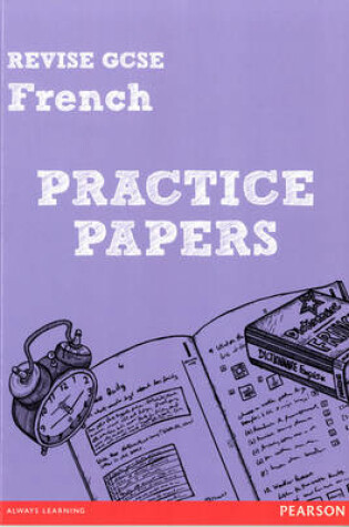 Cover of Revise GCSE French Practice Papers