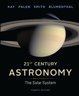 Book cover for 21st Century Astronomy: The Solar System, 4th Edition, Volume 1 / Chapters 1 - 12; 24