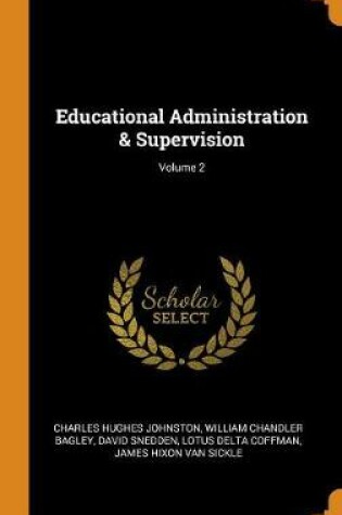 Cover of Educational Administration & Supervision; Volume 2