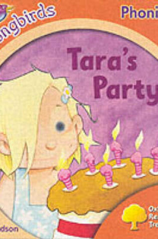 Cover of Oxford Reading Tree: Stage 6: Songbirds: Tara's Party