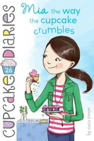 Cover of MIA the Way the Cupcake Crumbles