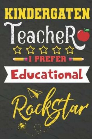 Cover of Kindergarten Teacher I Prefer Educational Rockstar