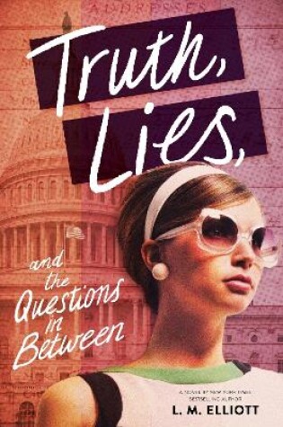 Cover of Truth, Lies, and the Questions in Between