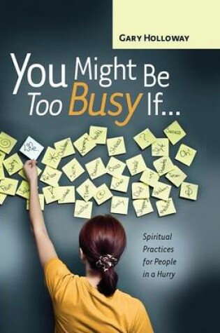 Cover of You Might Be Too Busy If...