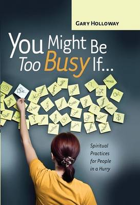 Book cover for You Might Be Too Busy If...