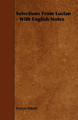 Book cover for Selections From Lucian - With English Notes