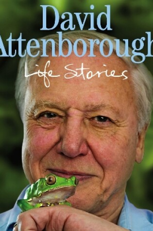 Cover of David Attenborough Life Stories