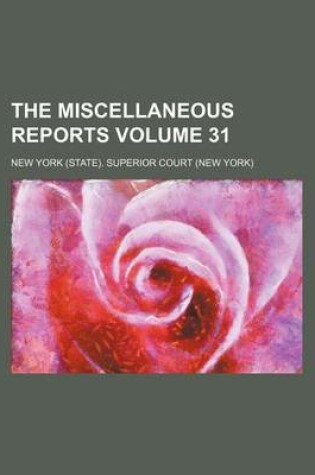 Cover of The Miscellaneous Reports Volume 31