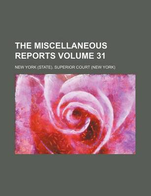 Book cover for The Miscellaneous Reports Volume 31