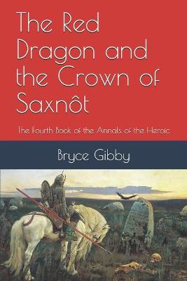 Book cover for The Red Dragon and the Crown of Saxnôt