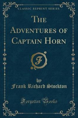 Book cover for The Adventures of Captain Horn (Classic Reprint)
