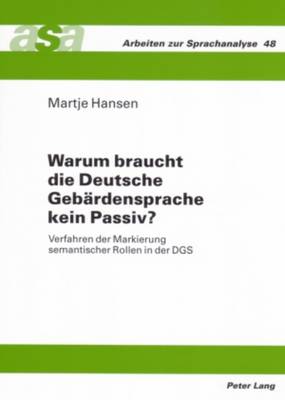 Book cover for Warum Braucht Die Deutsche Gebaerdensprache Kein Passiv?