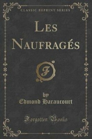 Cover of Les Naufragés (Classic Reprint)